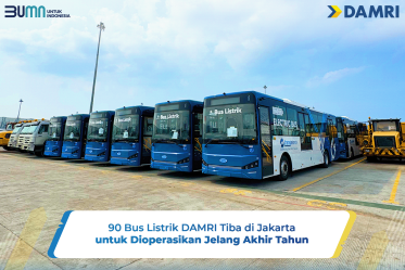 90 Bus Listrik DAMRI Tiba di Jakarta untuk Dioperasikan Jelang Akhir Tahun