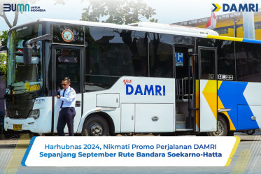 Harhubnas 2024, Nikmati Promo Perjalanan DAMRI Sepanjang September Rute Bandara Soekarno-Hatta