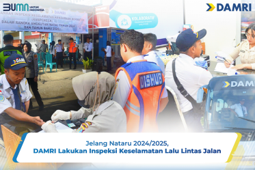 Jelang Nataru 2024/2025, DAMRI Lakukan Inspeksi Keselamatan Lalu Lintas Jalan